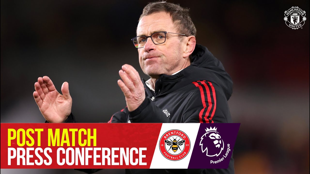 Ralf Rangnick | Post Match Press Conference | Brentford 1-3 Manchester United | Premier League - 
