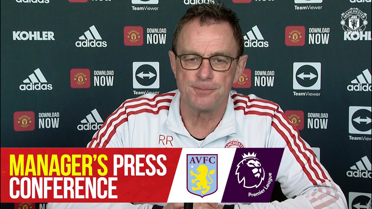 Manager's Press Conference | Aston Villa v Manchester United | Ralf Rangnick | Premier League - Manchester United