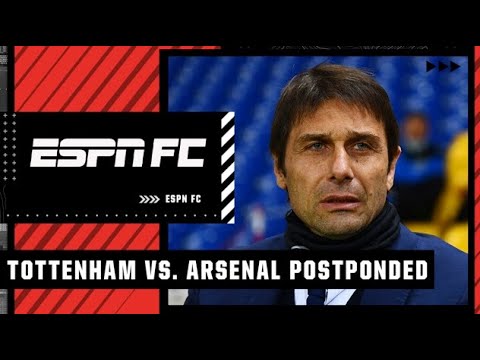 Tottenham vs. Arsenal postponed: Do Spurs have a right to be frustrated?! | ESPN FC - ESPN UK